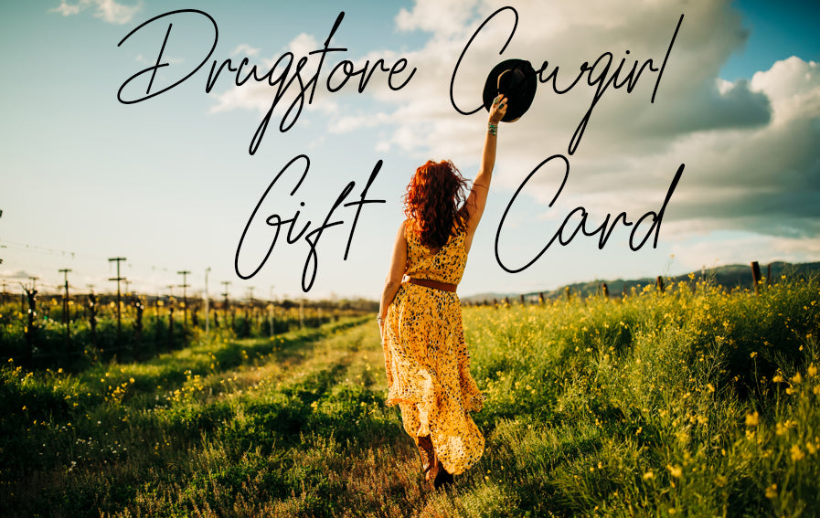 Drugstore Cowgirl Gift Card